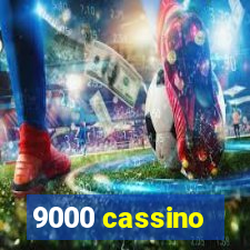 9000 cassino